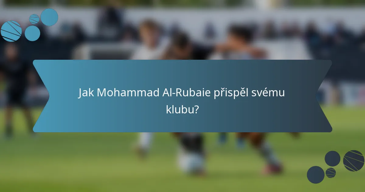 Jak Mohammad Al-Rubaie přispěl svému klubu?