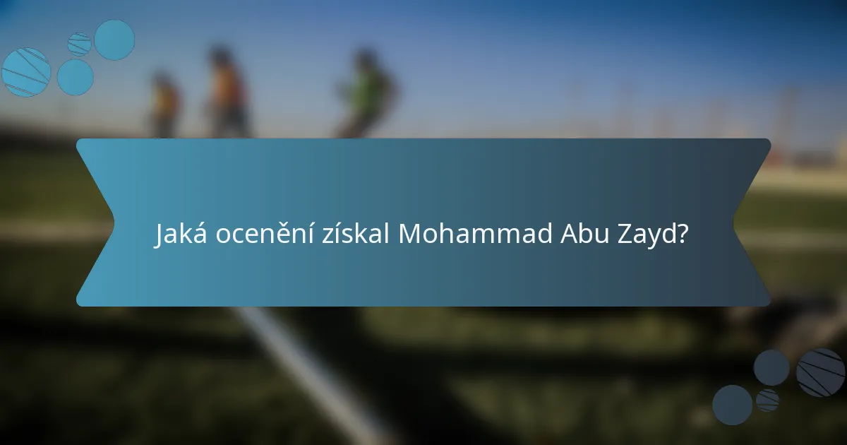 Jaká ocenění získal Mohammad Abu Zayd?